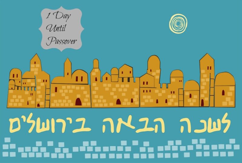 1 Day Until Passover